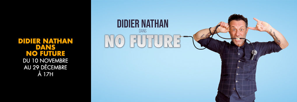 Didier Nathan dans No Future