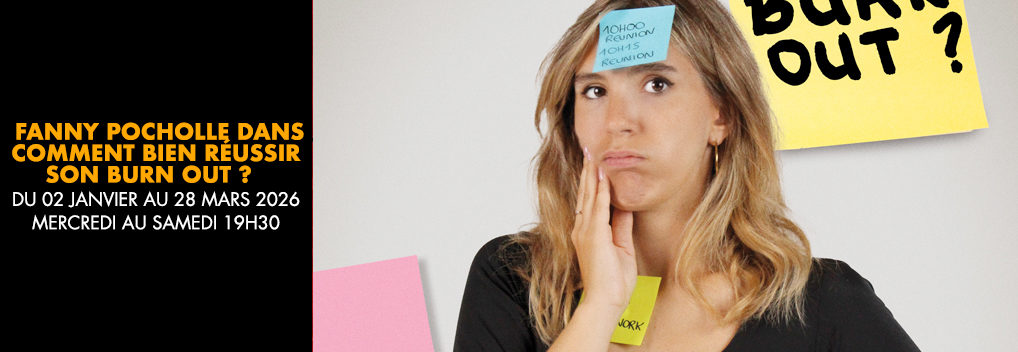 Fanny Pocholle dans Comment bien réussir son burn out ?