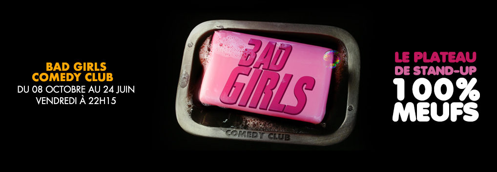 BAD GIRLS COMEDY CLUB