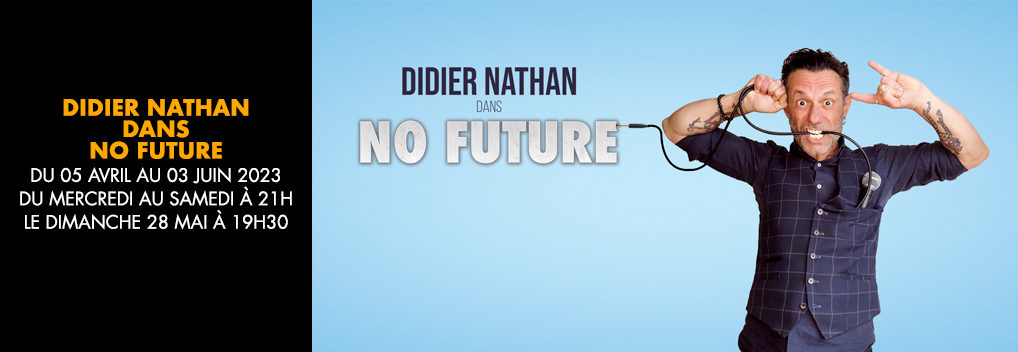 Didier Nathan dans No Future