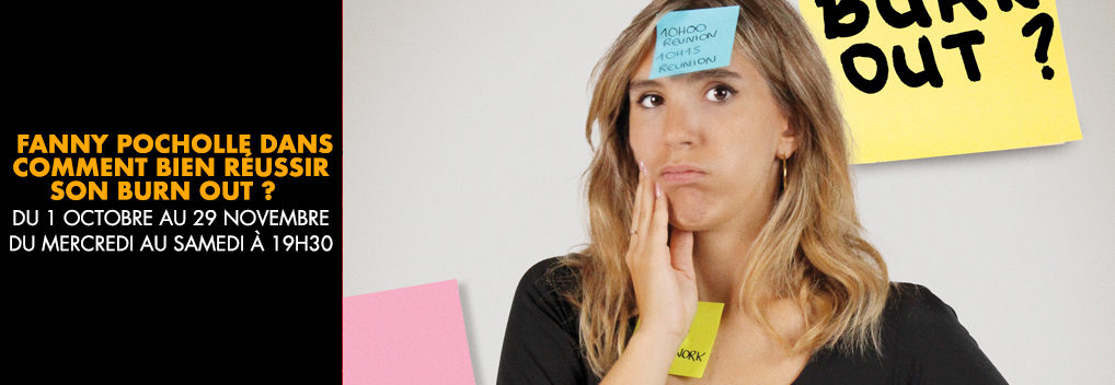 Fanny Pocholle dans Comment bien réussir son burn out ?